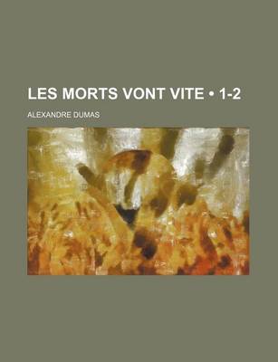 Book cover for Les Morts Vont Vite (1-2)