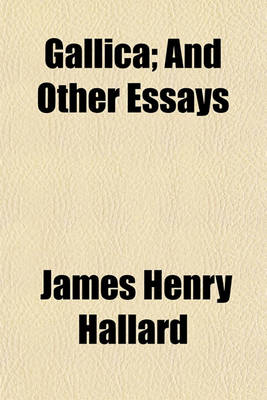 Book cover for Gallica; And Other Essays