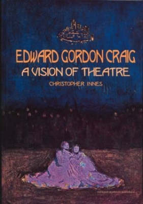 Book cover for Edward Gordon Craig: A Vision of Theatre