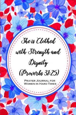 Book cover for She Is Clothed with Strength and Dignity (Proverbs 31