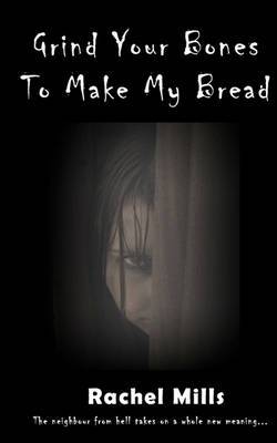 Book cover for Grind Your Bones to Make My Bread