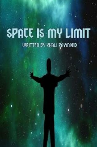 Cover of Space Is My Limit