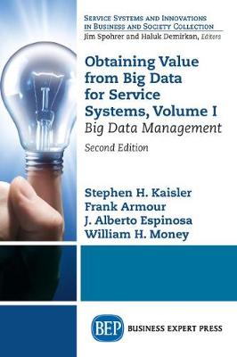 Book cover for Obtaining Value from Big Data for Service Systems, Volume I