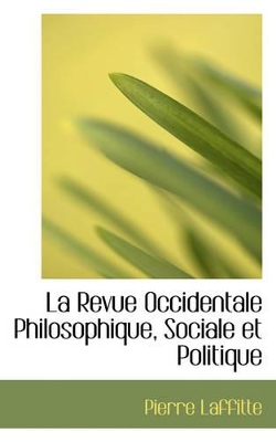 Book cover for La Revue Occidentale Philosophique, Sociale Et Politique