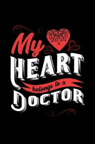 Cover of My Heart Belongs to a Doctor