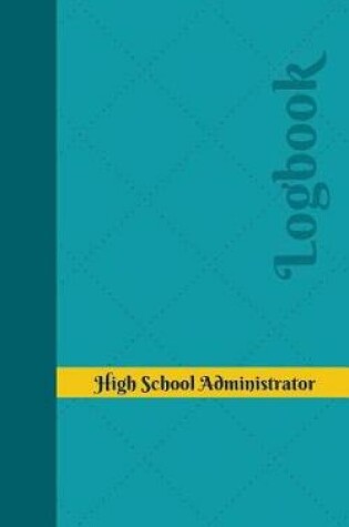 Cover of High School Administrator Log