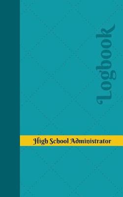 Book cover for High School Administrator Log
