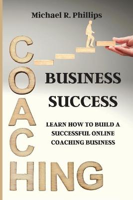 Book cover for Coaching Business Success