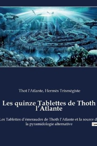 Cover of Les quinze Tablettes de Thoth l'Atlante