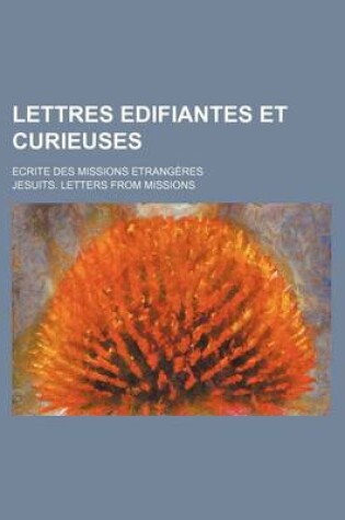 Cover of Lettres Edifiantes Et Curieuses (15); Ecrite Des Missions Etrangeres