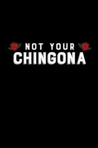 Cover of Not Your Chingona