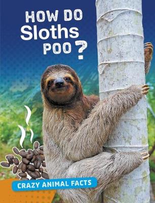 Book cover for How Do Sloths Poo?