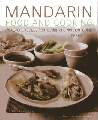 Book cover for Mandarin Food and Cooking: 75 Regional Recipes from Beijing and Northern China