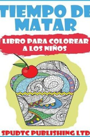 Cover of Tiempo de Matar