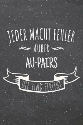 Cover of Jeder macht Fehler ausser Au-Pair die sind perfekt