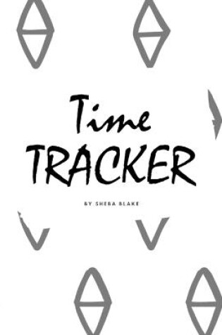 Cover of Time Management Tracker (8x10 Softcover Log Book / Planner / Journal)