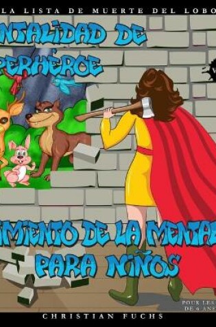 Cover of Mentalidad de Superheroe - Crecimiento de la Mentalidad para ninos Vol.2