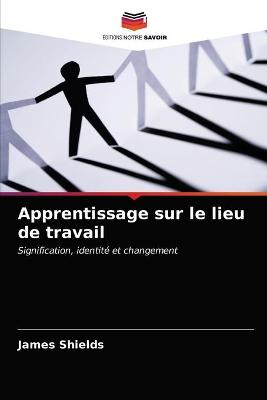 Book cover for Apprentissage sur le lieu de travail