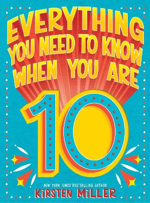 Cover of Everything You Need to Know When You Are 10