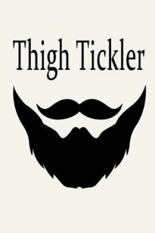 Cover of Thigh Tickler