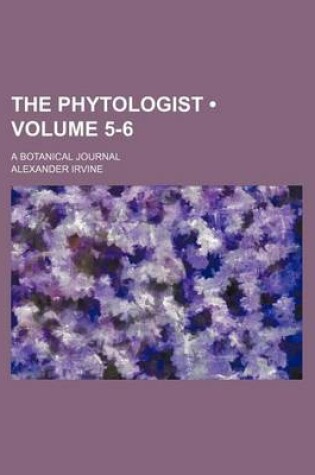 Cover of The Phytologist (Volume 5-6 ); A Botanical Journal