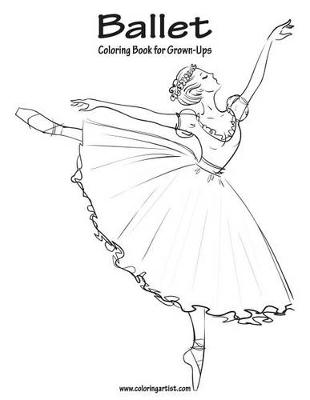 Book cover for Ballet Coloring Book for Grown-Ups 1