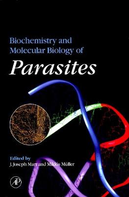 Book cover for Biochemistry and Molecular Biology of Parasites