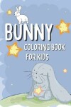 Book cover for Bunny Coloring Book For Kids