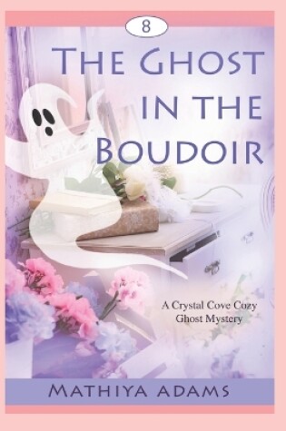 Cover of The Ghost in the Boudoir