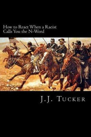 Cover of How to React When a Racist Calls You the N-Word