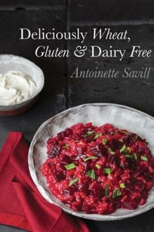 Cover of Deliciously Wheat, Gluten & Dairy Free