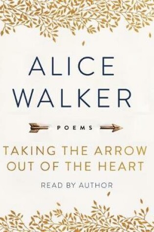 Cover of Taking the Arrow Out of the Heart