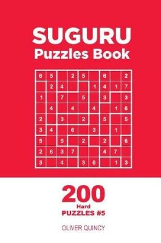 Cover of Suguru - 200 Hard Puzzles 9x9 (Volume 5)