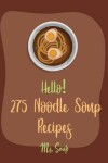 Book cover for Hello! 275 Noodle Soup Recipes