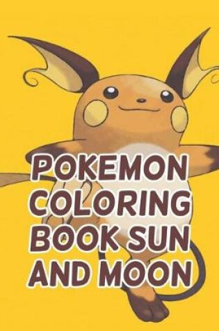 Cover of Pokemon Coloring Book Sun And Moon