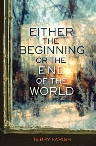 Cover of Either the Beginning or the End of the World