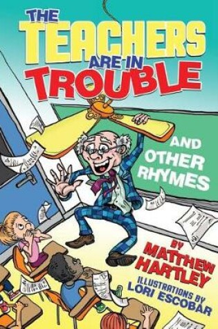 Cover of The Teachers are in Trouble and Other Rhymes