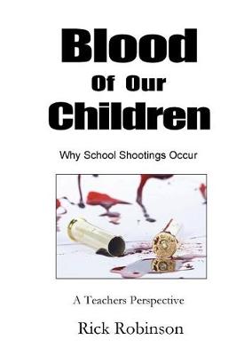 Book cover for Blood of Our Children Why School Shootings Occur