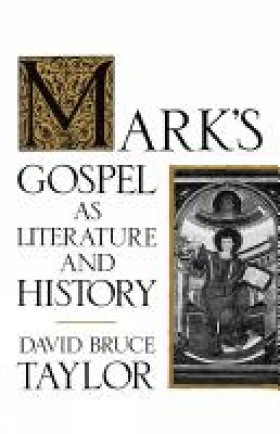 Book cover for Mark's Gospel as Literature and History