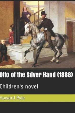 Cover of Otto of the Silver Hand (1888)