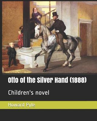 Book cover for Otto of the Silver Hand (1888)