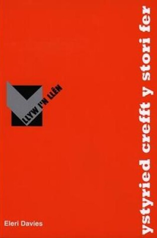 Cover of Llyw I'n Llên: Ystyried Crefft y Stori Fer