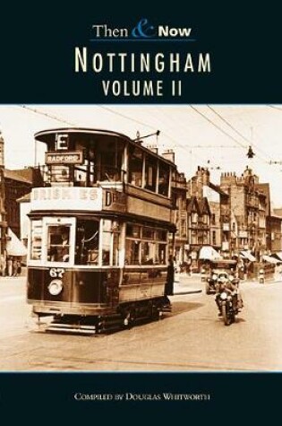 Cover of Nottingham Then & Now Vol 2