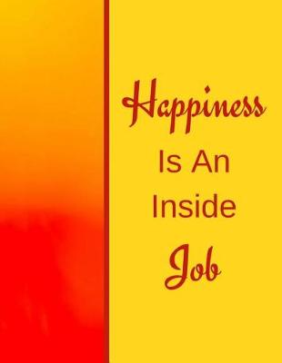 Cover of Happiness Is An Inside Job