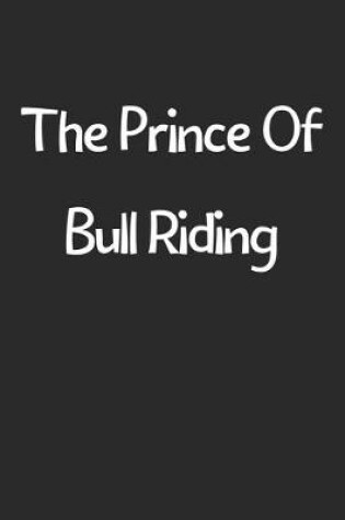 Cover of The Prince Of Bull Riding