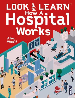 Cover of Look & Learn: How A Hospital Works