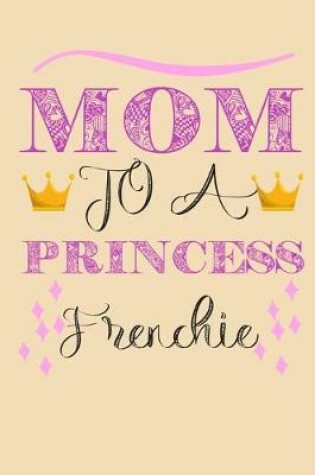 Cover of Mom To A Princess Frenchie