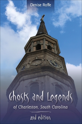 Cover of Ghosts and Legends of Charleston, South Carolina