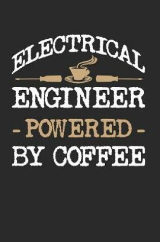 Cover of Electrical Engineer Powered By Coffee