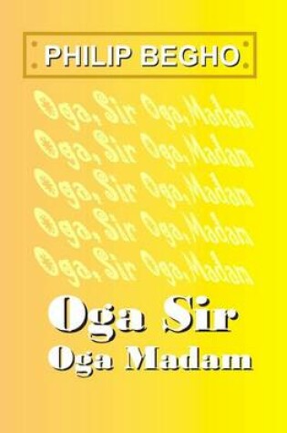 Cover of Oga Sir, Oga Madam